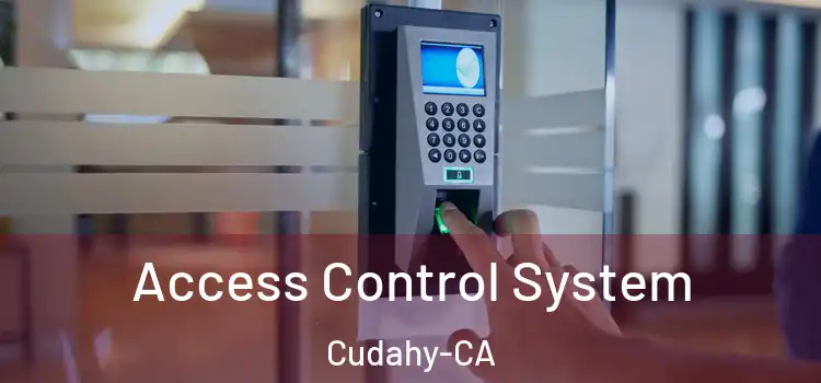 Access Control System Cudahy-CA