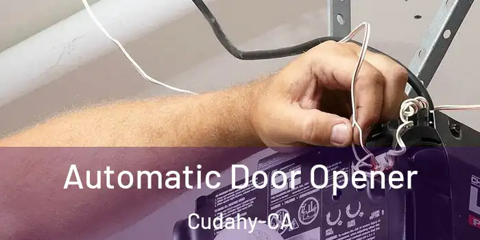  Automatic Door Opener Cudahy-CA
