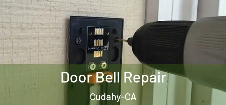  Door Bell Repair Cudahy-CA