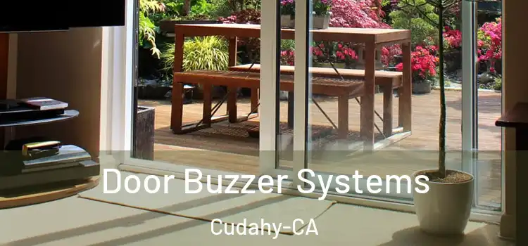  Door Buzzer Systems Cudahy-CA