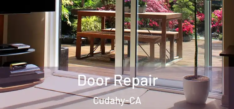  Door Repair Cudahy-CA
