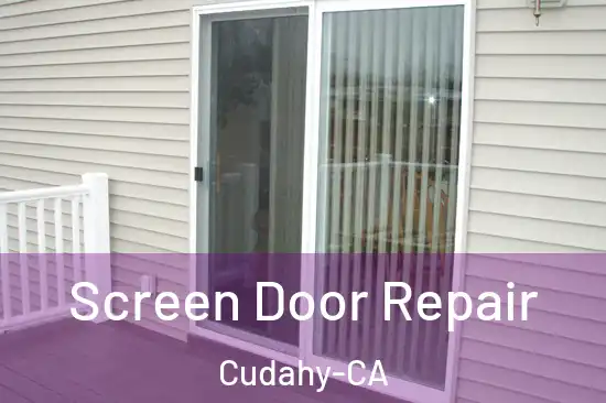 Screen Door Repair Cudahy-CA