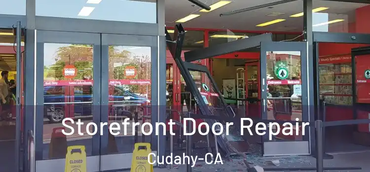 Storefront Door Repair Cudahy-CA